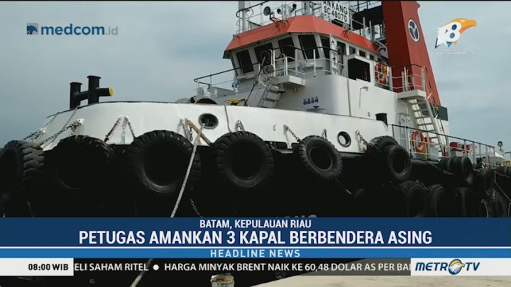 Tiga Kapal Berbendera Asing Diamankan di Perairan Batam
