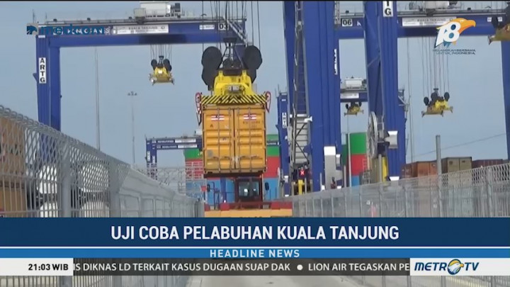 Pelabuhan Kuala Tanjung Ditargetkan Beroperasi Penuh Februari 2019