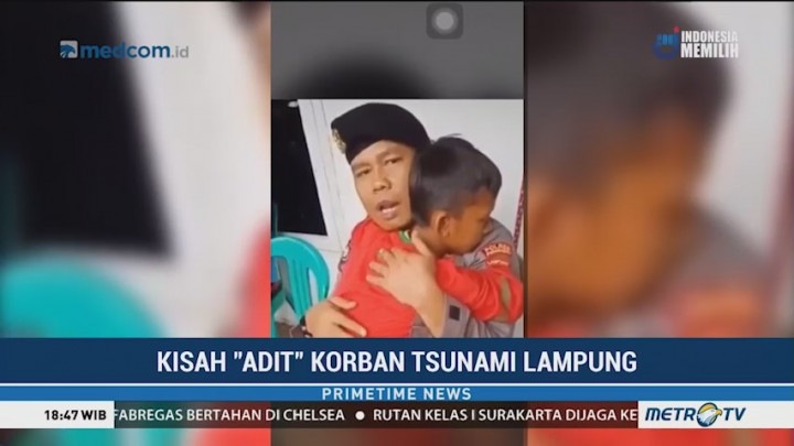 Kisah Adit Kehilangan Orang Tuanya Akibat Tsunami Selat Sunda