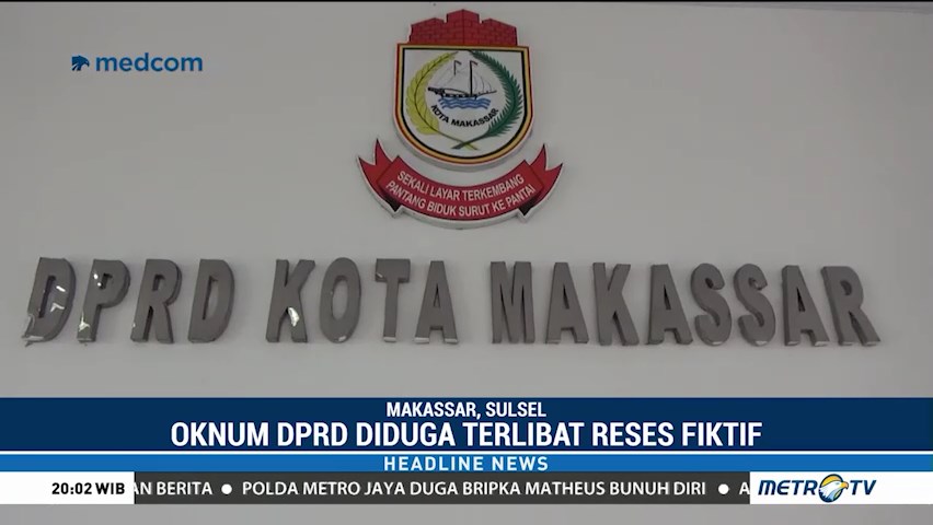 Anggota DPRD Makassar Terlibat Reses Fiktif?