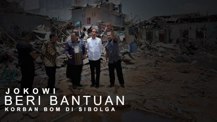 Jokowi Beri Bantuan ke Korban Bom di Sibolga
