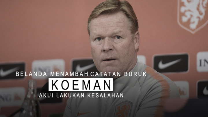 Belanda Menambah Catatan Buruk, Koeman Akui Lakukan Kesalahan