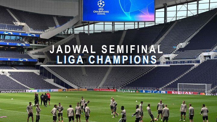 Jadwal Semifinal Liga Champions