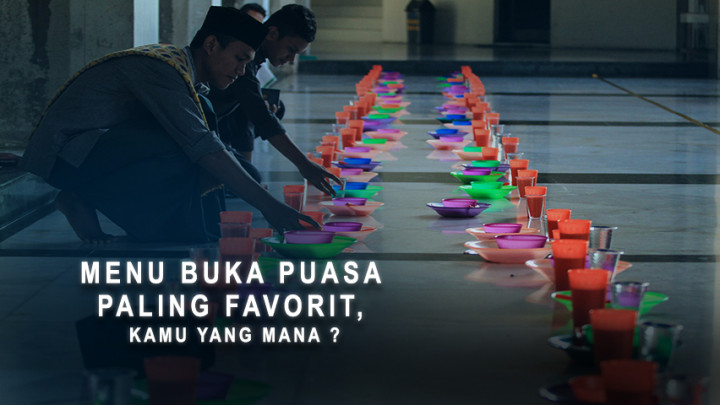 Menu Buka Puasa Paling Favorit, Kamu Yang Mana ?