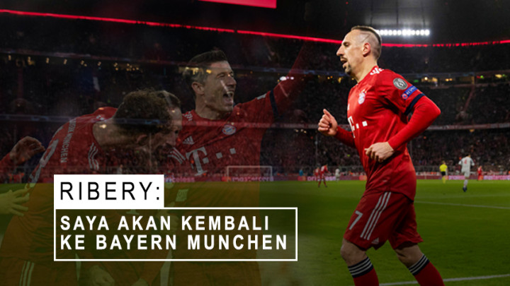 Ribery: Saya akan Kembali ke Bayern Munchen