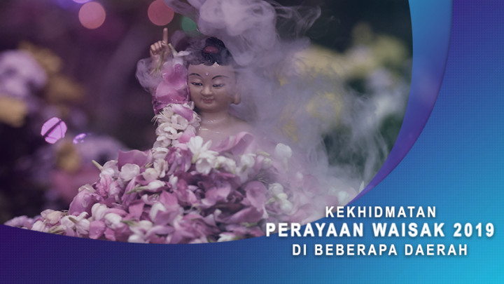 Kekhidmatan Perayaan Waisak 2019 di Beberapa Daerah
