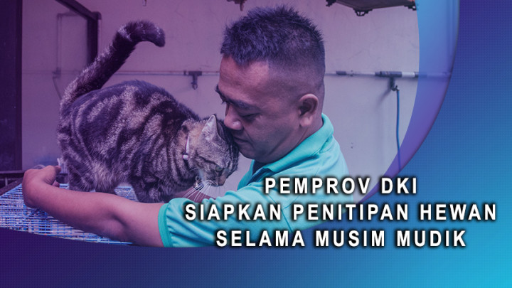 Pemprov DKI Siapkan Penitipan Hewan Selama Musim Mudik