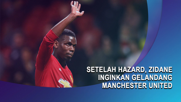 Setelah Hazard, Zidane Inginkan Gelandang Manchester United