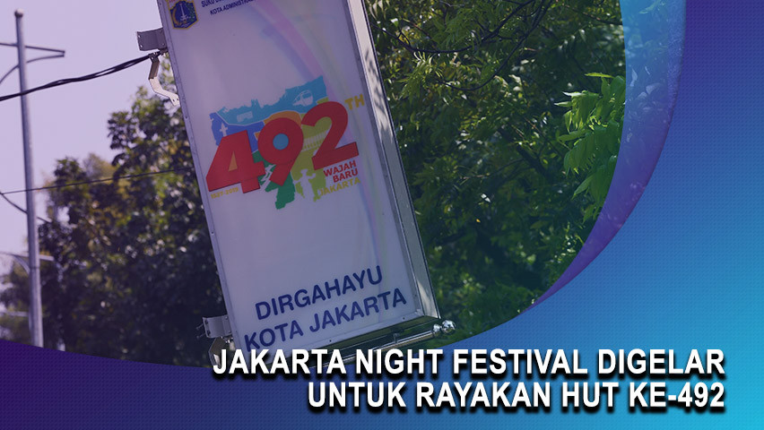 Jakarta Night Festival Digelar untuk Rayakan HUT ke-492