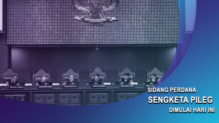 Sidang Perdana Sengketa Pileg Dimulai Hari Ini