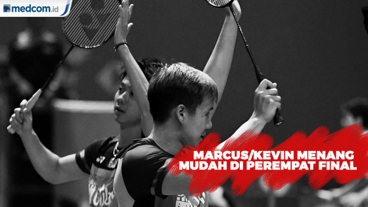 Marcus/Kevin Menang Mudah di Perempat Final