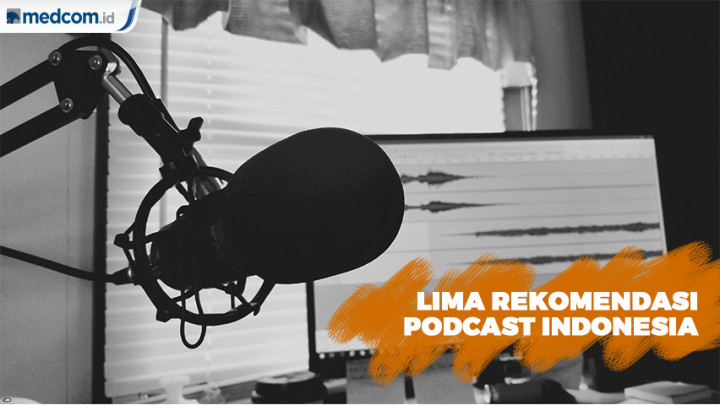 Lima Rekomendasi Podcast Indonesia