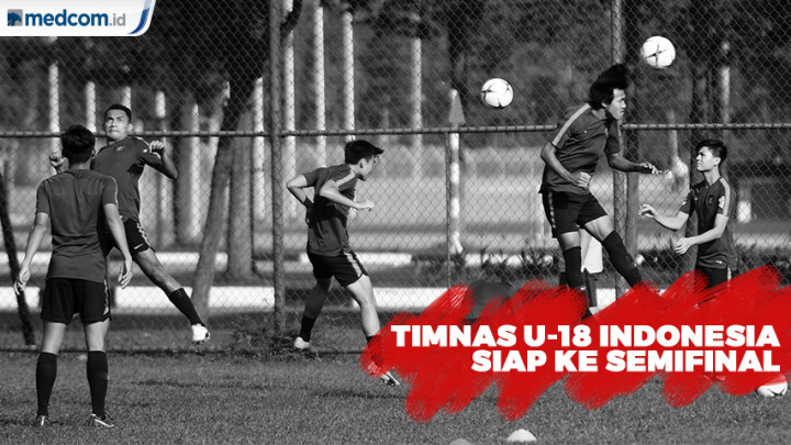 Timnas U-18 Siap Hadapi Lawannya di Semifinal
