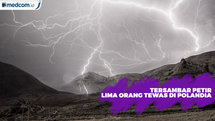 Tersambar Petir, Lima Orang Tewas di Polandia