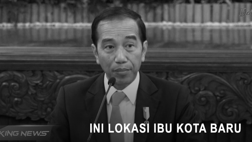 Pemerintah Pilih Penajam Paser Utara & Kutai Kartanegara Jadi Ibu Kota Baru