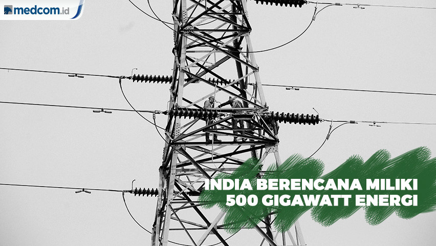 India Berencana Miliki 500 Gigawatt Energi