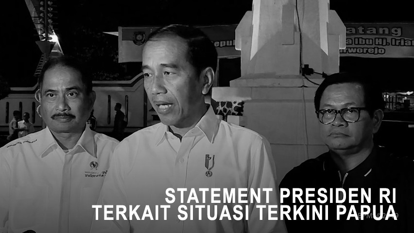 Statement Presiden RI Terkait Situasi Terkini Papua