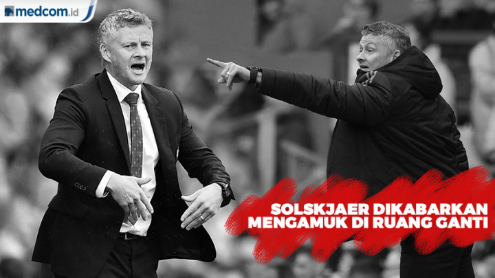 Solskjaer Dikabarkan Mengamuk di Ruang Ganti
