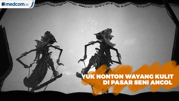 Pagelaran Wayang Kulit di Pasar Seni Ancol jadi Pilihan Libur Akhir Pekan
