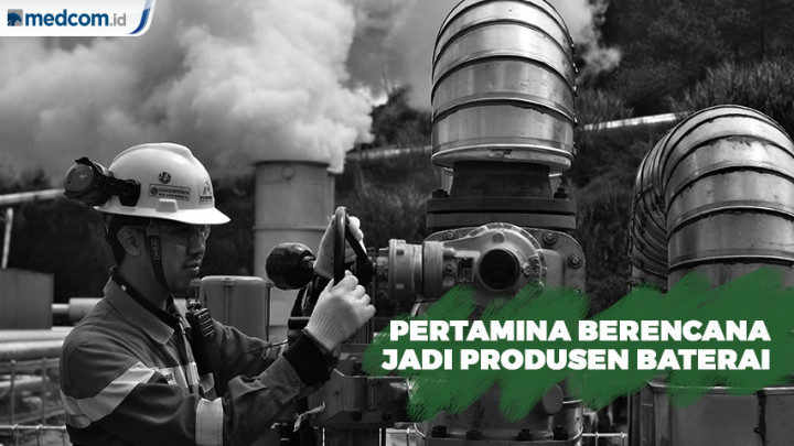 Pertamina Berencana Jadi Produsen Baterai