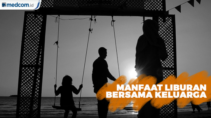 Liburan Bersama Keluarga Bangkitkan Hormon Kasih Sayang