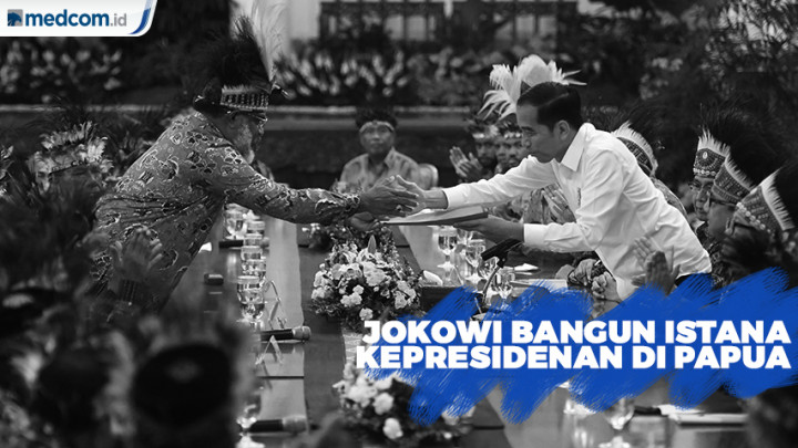 Istana Presiden di Papua Dibangun Tahun 2020