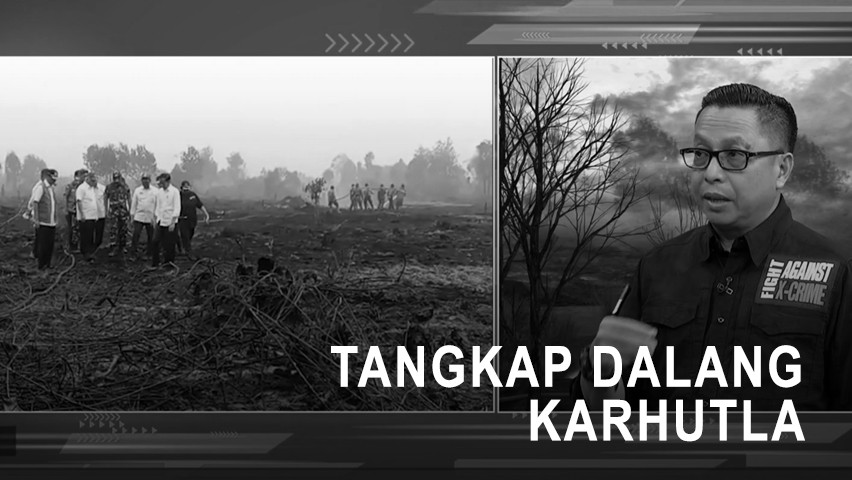 Highlight Prime Talk - Tangkap Dalang Karhutla (1)