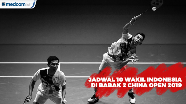 Jadwal Wakil Indonesia Babak 2 China Open 2019