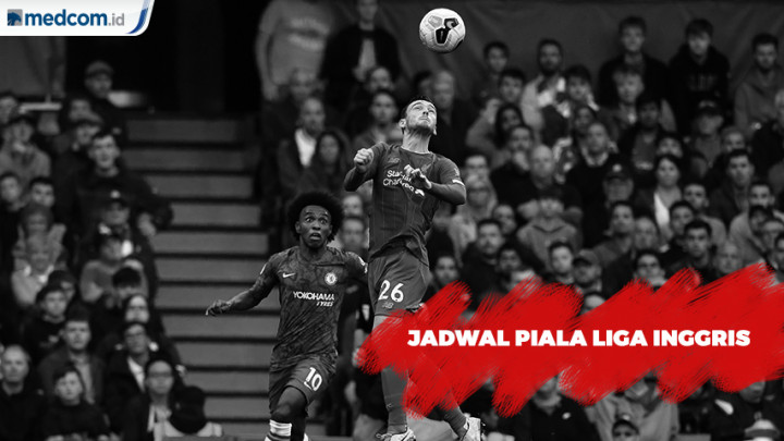 Jadwal Pertandingan Piala Liga Inggris Malam Nanti