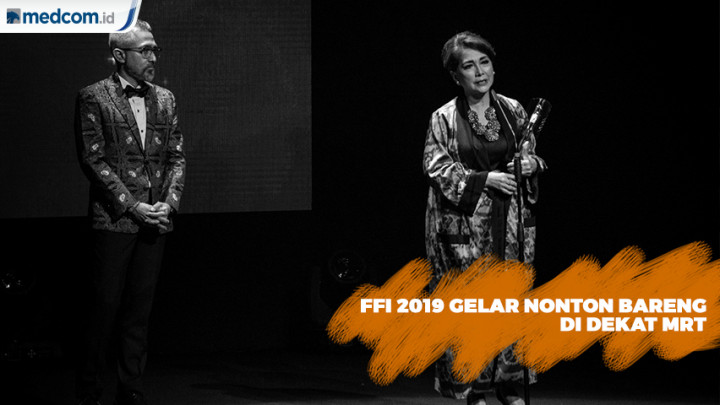 FFI 2019 Siap Digelar, Akan Ada Pemutaran Film di Sekitar MRT