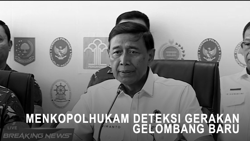 Menkopolhukam Deteksi Gerakan Gelombang Baru