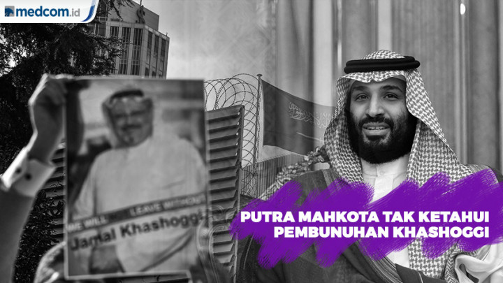 Putra Mahkota Arab Saudi Tak Ketahui Pembunuhan Khashoggi