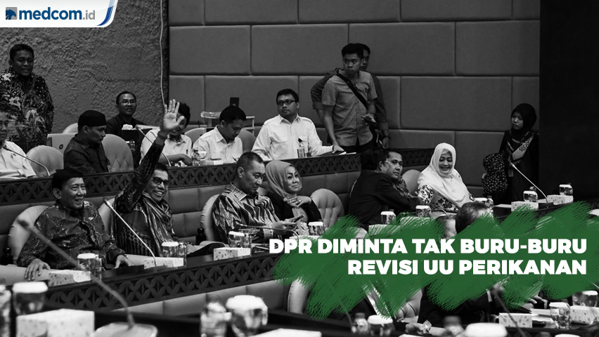 DPR Diminta Tak Buru-Buru Revisi UU Perikanan