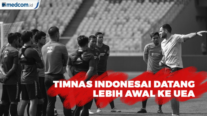 Timnas Indonesia Datang Lebih Awal Ke Uni Emirat Arab