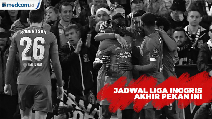 Jadwal Lengkap Liga Inggris Akhir Pekan Ini