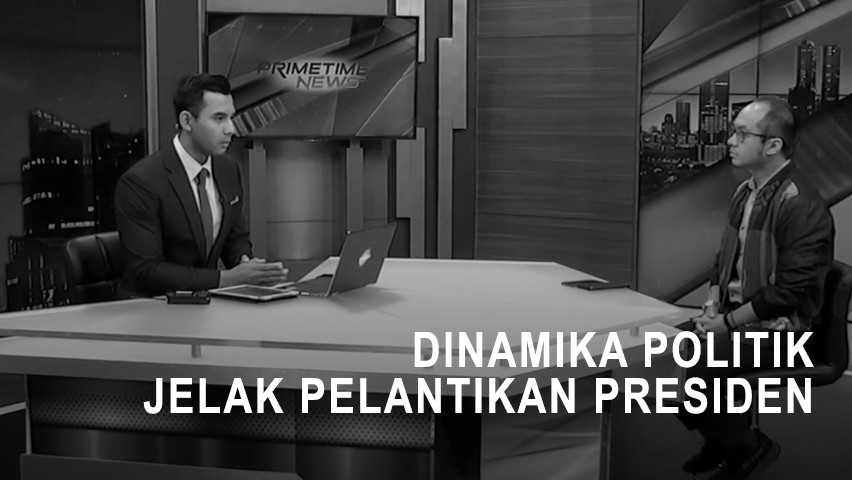 Highlight Primetime News - Dinamika Politk Jelang Pelantikan Presiden
