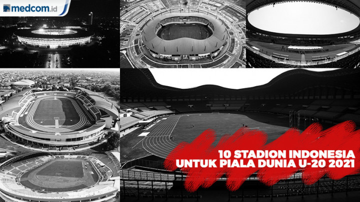 Inilah 10 Stadion Indonesia Untuk Piala Dunia U-20 2021