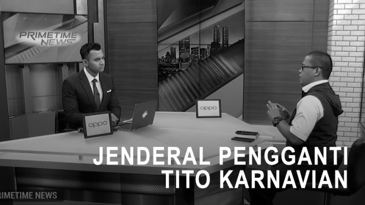 Highlight Primetime News - Jenderal Pengganti Tito Karnavian