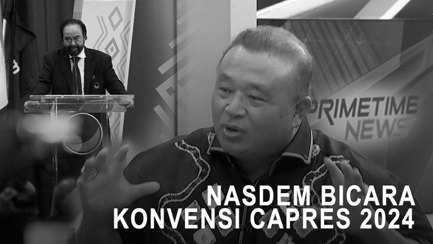 Highlight Primetime News - NasDem Bicara Konvensi Capres 2024