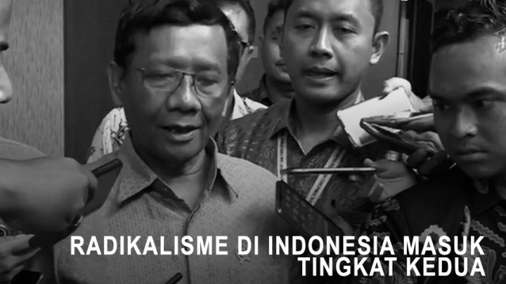 Mahfud Sebut Radikalisme di Indonesia Sudah Tingkat Dua