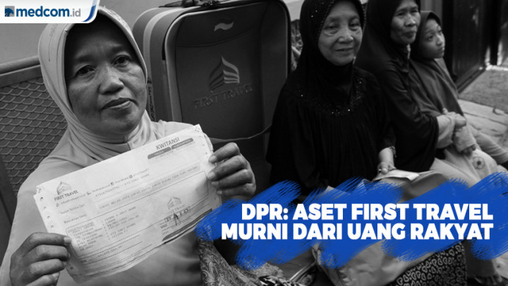 DPR: Aset First Travel Murni Dari Uang Rakyat