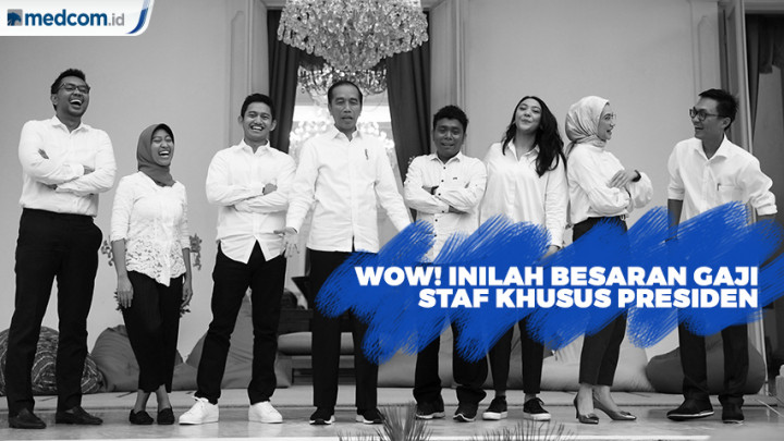 Inilah Besaran Gaji Staf Khusus Presiden