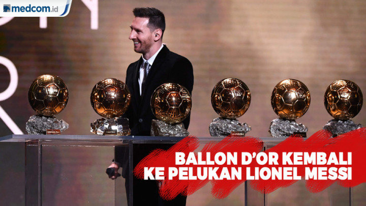 Ballon d'Or Kembali ke Pelukan Leonel Messi