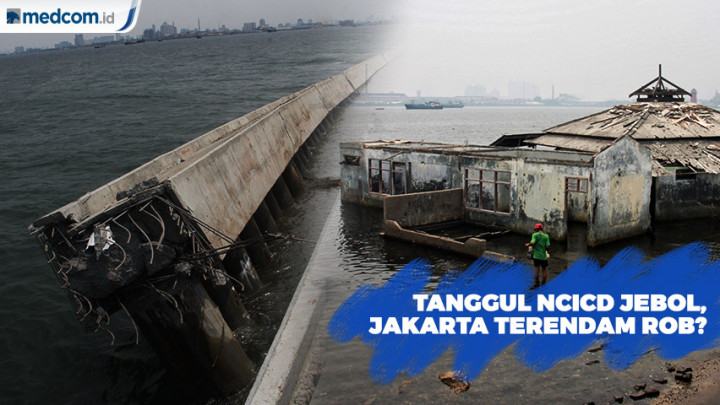 Tanggul NCICD Jebol, Jakarta Terendam Rob?