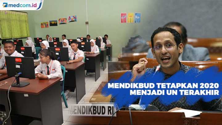 Mendikbud Resmi Nyatakan 2020 UN Terakhir
