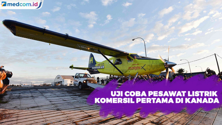 Uji Coba Pesawat Listrik Komersil Pertama di Kanada