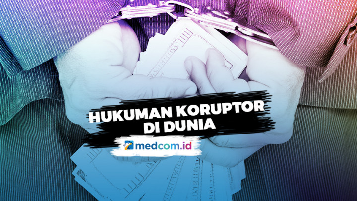 Beragam Hukuman Koruptor di Dunia, Mana yang Pantas di Indonesia?