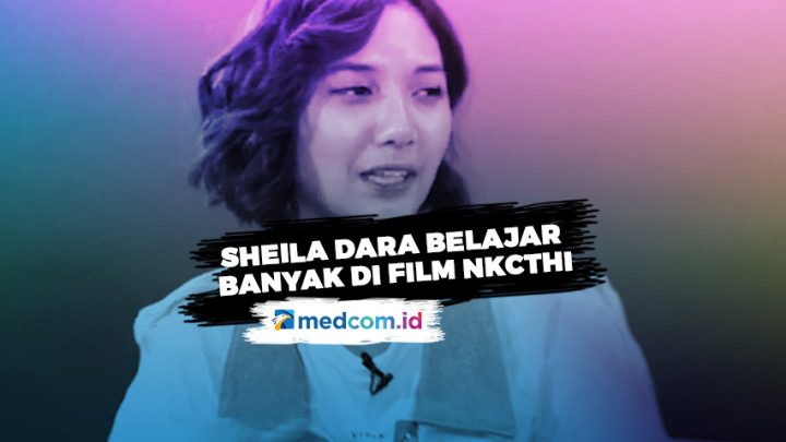 Sheila Dara Belajar Banyak di Film NKCTHI