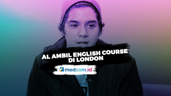 Ini Alasan Al Ghazali Ambil English Course di London