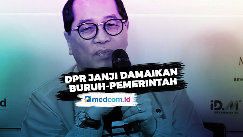DPR Janji Damaikan Buruh-Pemerintah Soal Omnibus Law